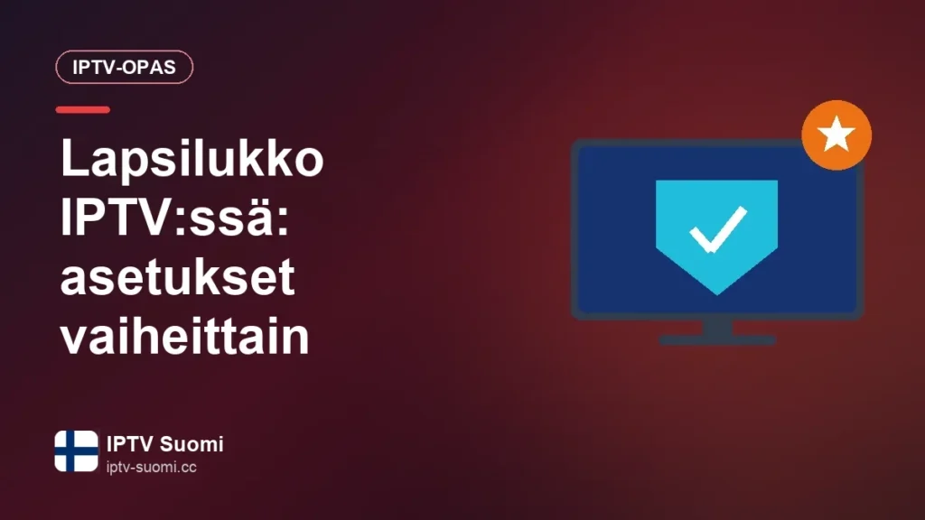 Lapsilukko IPTV:ssä: asetukset vaiheittain