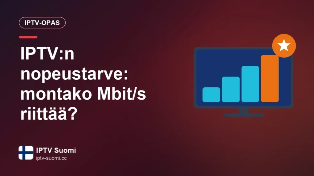IPTV:n nopeustarve: montako Mbit/s riittää?