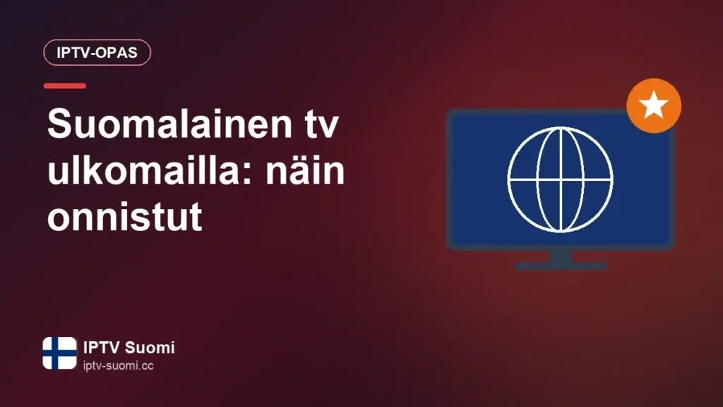 Suomalainen tv ulkomailla: näin onnistut