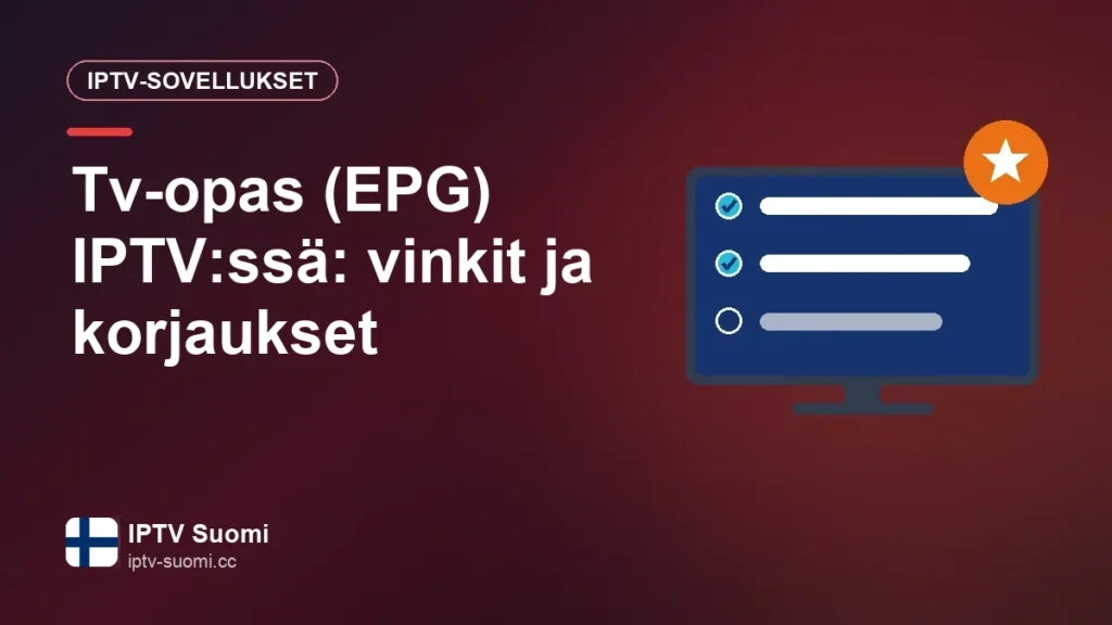 Tv-opas (EPG) IPTV:ssä: vinkit ja korjaukset